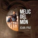 Joan-Pau - Melic del món (Musicaglobal 2011) Producció, compossicions, veu, piano i teclats